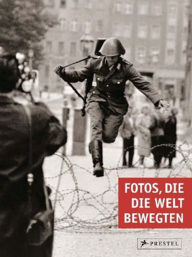 Buchcover und Innenansicht für das Buch: Fotos, die die Welt bewegten