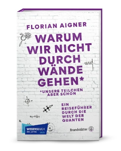 Buchcover und Innenansicht für das Buch: Warum wir nicht durch Wände gehen*
