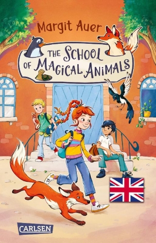Buchcover und Innenansicht für das Buch: Die Schule der magischen Tiere 1: The School of Magical Animals (Englische Ausgabe mit Vokabelhilfen)