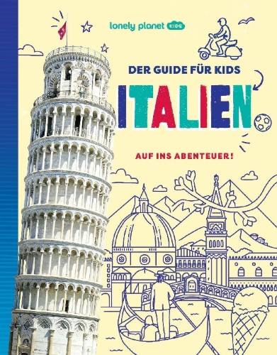 Buchcover und Innenansicht für das Buch: LONELY PLANET Kinderreiseführer Der Guide für Kids Italien