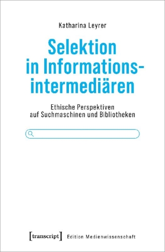 Buchcover und Innenansicht für das Buch: Selektion in Informationsintermediären