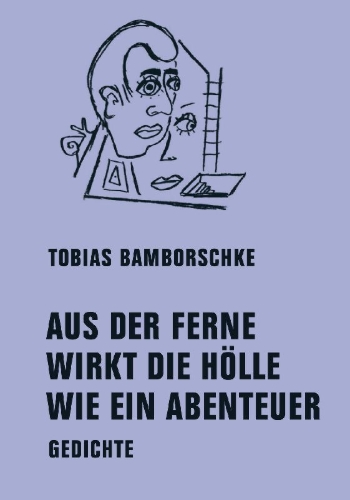 Buchcover und Innenansicht für das Buch: AUS DER FERNE WIRKT DIE HÖLLE WIE EIN ABENTEUER