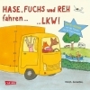 Buchcover und Innenansicht für das Buch: Hase, Fuchs und Reh fahren ... LKW!