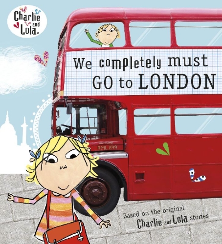 Buchcover und Innenansicht für das Buch: Charlie and Lola: We Completely Must Go to London