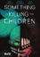 Buchcover und Innenansicht für das Buch: Something is killing the Children. Band 6