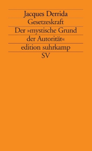 Buchcover und Innenansicht für das Buch: Force de loi. Le 'fondement mysitique de l'autorité'