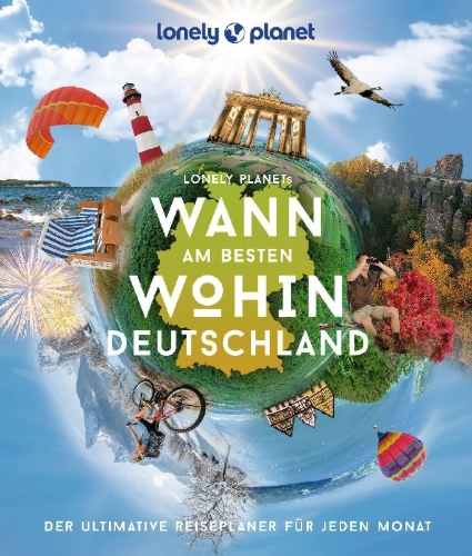 Buchcover und Innenansicht für das Buch: LONELY PLANET Bildband Wann am besten wohin Deutschland