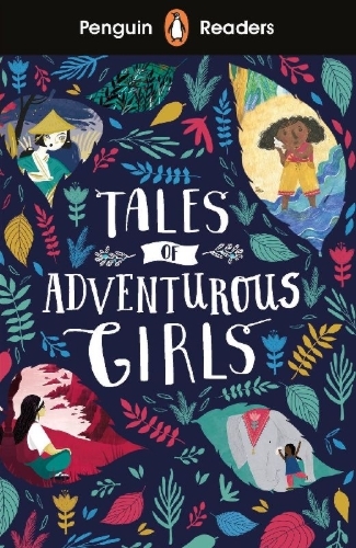 Buchcover und Innenansicht für das Buch: Penguin Readers Level 1: Tales of Adventurous Girls (ELT Graded Reader)