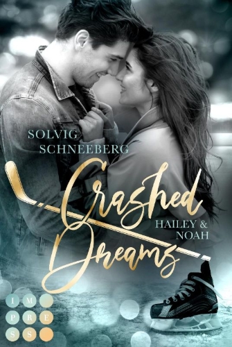 Buchcover und Innenansicht für das Buch: Crashed Dreams. Hailey & Noah