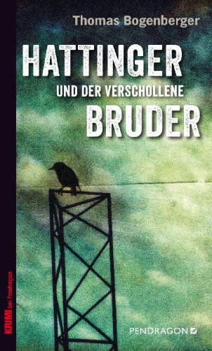 Buchcover und Innenansicht für das Buch: Hattinger und der verschollene Bruder