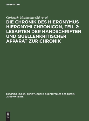 Buchcover und Innenansicht für das Buch: Die Chronik des Hieronymus Hieronymi Chronicon, Teil 2: Lesarten der Handschriften und Quellenkritischer Apparat zur Chronik