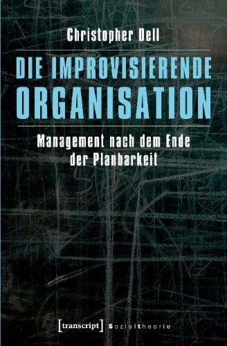 Buchcover und Innenansicht für das Buch: Die improvisierende Organisation