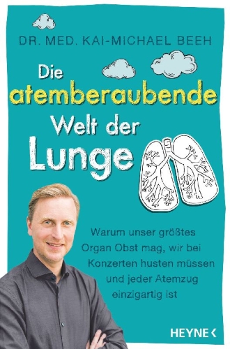 Buchcover und Innenansicht für das Buch: Die atemberaubende Welt der Lunge
