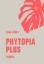 Buchcover und Innenansicht für das Buch: Phytopia Plus