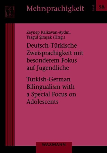 Buchcover und Innenansicht für das Buch: Deutsch-Türkische Zweisprachigkeit mit besonderem Fokus auf Jugendliche