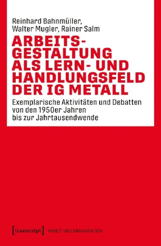 Buchcover und Innenansicht für das Buch: Arbeitsgestaltung als Lern- und Handlungsfeld der IG Metall