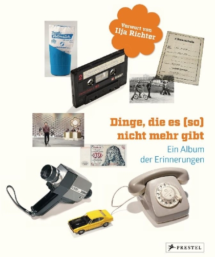 Buchcover und Innenansicht für das Buch: Dinge, die es (so) nicht mehr gibt