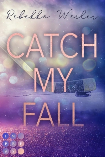 Buchcover und Innenansicht für das Buch: Catch My Fall (»Catch Me«-Reihe)