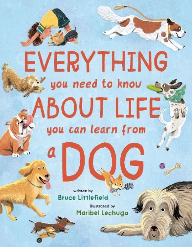 Buchcover und Innenansicht für das Buch: Everything You Need to Know about Life You Can Learn from a Dog