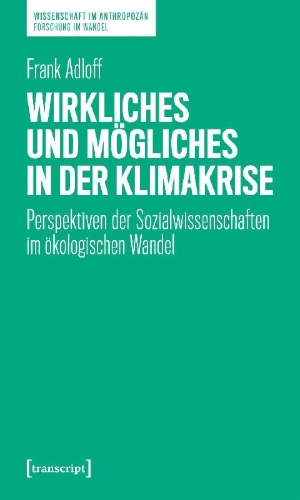 Buchcover und Innenansicht für das Buch: Wirkliches und Mögliches in der Klimakrise