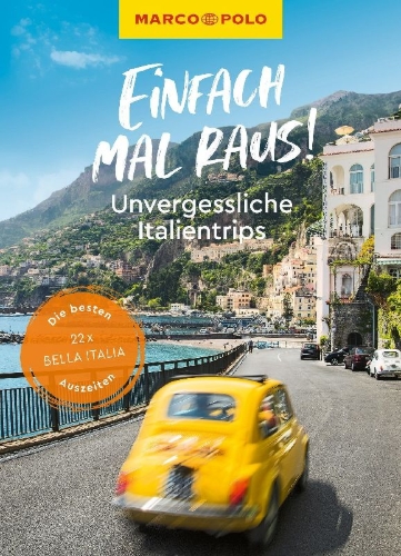 Buchcover und Innenansicht für das Buch: MARCO POLO Bildband Einfach mal raus! Unvergessliche Italientrips