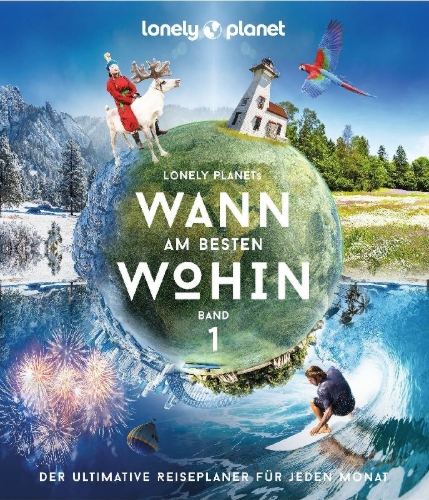 Buchcover und Innenansicht für das Buch: Lonely Planet Bildband Wann am besten wohin?