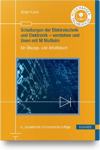Buchcover und Innenansicht für das Buch: Schaltungen der Elektrotechnik und Elektronik - verstehen und lösen mit NI Multisim