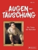 Buchcover und Innenansicht für das Buch: Augentäuschung - Die Tricks der Künstler [Neuausgabe]
