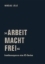 Buchcover und Innenansicht für das Buch: 'ARBEIT MACHT FREI'