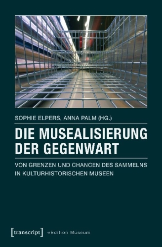 Buchcover und Innenansicht für das Buch: Die Musealisierung der Gegenwart