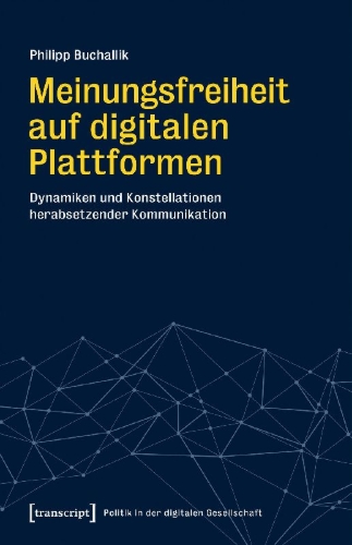Buchcover und Innenansicht für das Buch: Meinungsfreiheit auf digitalen Plattformen