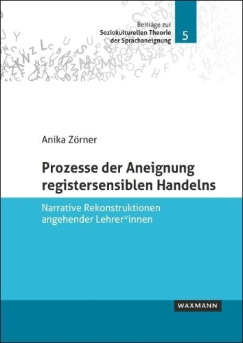 Buchcover und Innenansicht für das Buch: Prozesse der Aneignung registersensiblen Handelns