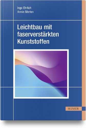 Buchcover und Innenansicht für das Buch: Leichtbau mit faserverstärkten Kunststoffen