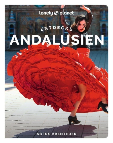 Buchcover und Innenansicht für das Buch: LONELY PLANET Reiseführer Entdecke Andalusien