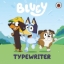 Buchcover und Innenansicht für das Buch: Bluey: Typewriter