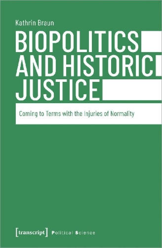 Buchcover und Innenansicht für das Buch: Biopolitics and Historic Justice