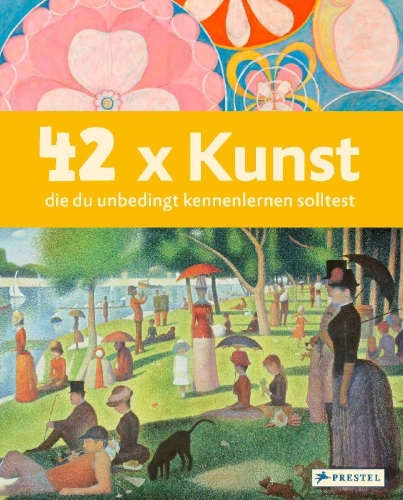 Buchcover und Innenansicht für das Buch: 42 x Kunst, die du unbedingt kennenlernen solltest
