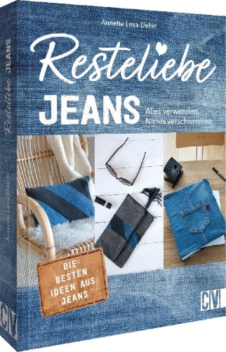 Buchcover und Innenansicht für das Buch: Resteliebe Jeans - Alles verwenden, nichts verschwenden!