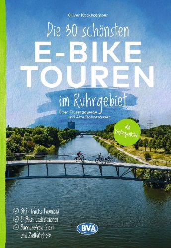 Buchcover und Innenansicht für das Buch: BVA Die 30 schönsten E-Bike Touren im Ruhrgebiet - Über Flussradwege und Alte Bahntrassen mit Knotenpunkten
