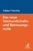 Buchcover und Innenansicht für das Buch: Das neue Vormundschafts- und Betreuungsrecht