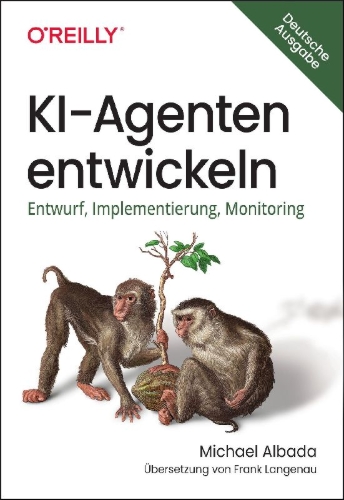 Buchcover und Innenansicht für das Buch: KI-Agenten entwickeln