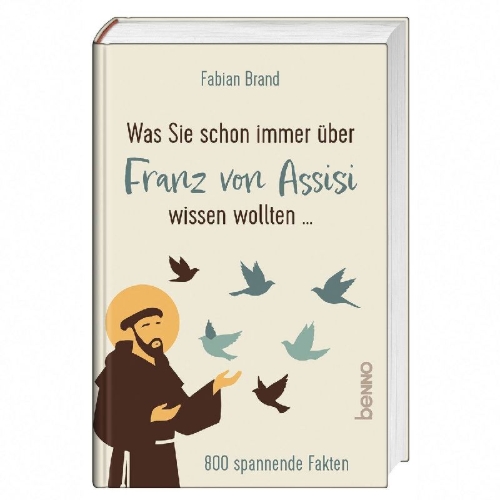 Buchcover und Innenansicht für das Buch: Was Sie schon immer über Franz von Assisi wissen wollten ...