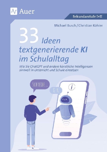 Buchcover und Innenansicht für das Buch: 33 Ideen textgenerierende KI im Schulalltag