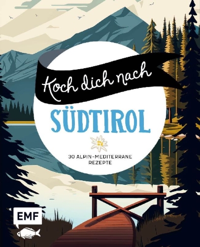 Buchcover und Innenansicht für das Buch: Koch dich nach Südtirol