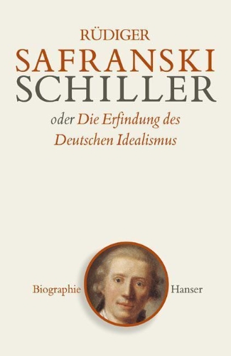 Buchcover und Innenansicht für das Buch: Schiller oder Die Erfindung des Deutschen Idealismus