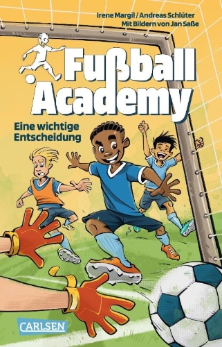 Buchcover und Innenansicht für das Buch: Fußball Academy 1: Eine wichtige Entscheidung