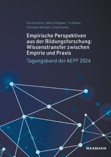 Buchcover und Innenansicht für das Buch: Empirische Perspektiven aus der Bildungsforschung: Wissenstransfer zwischen Empirie und Praxis