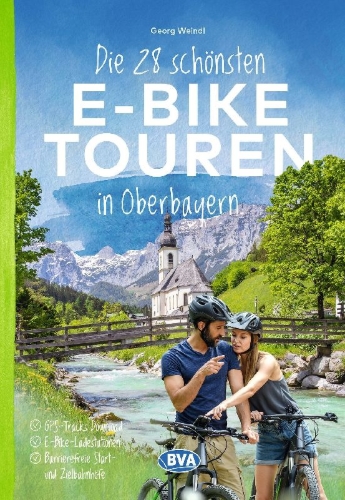 Buchcover und Innenansicht für das Buch: BVA Die 28 schönsten E-Bike Touren in Oberbayern