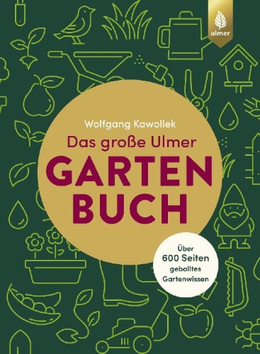 Buchcover und Innenansicht für das Buch: Das große Ulmer Gartenbuch. Über 600 Seiten geballtes Gartenwissen