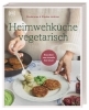 Buchcover und Innenansicht für das Buch: Heimwehküche vegetarisch